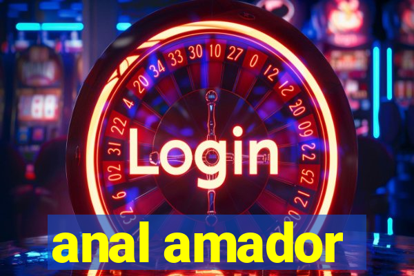 anal amador